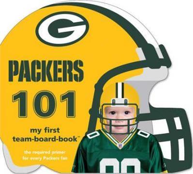 Green Bay Packers 101 - Brad M. Epstein