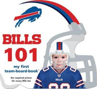 Buffalo Bills 101 - Brad M. Epstein