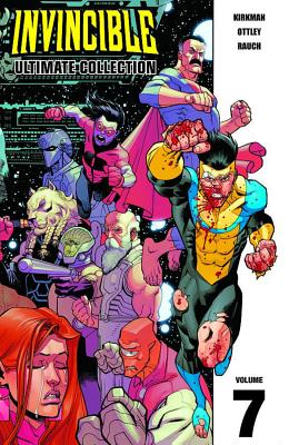 Invincible: The Ultimate Collection Volume 7 - Robert Kirkman