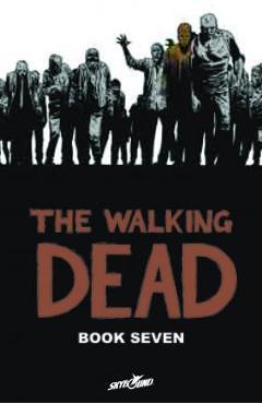 Coperta cărții 'The Walking Dead Book 7 - Robert Kirkman'
