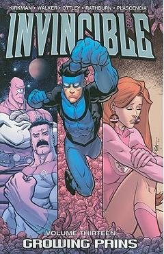 Coperta cărții 'Invincible Volume 13: Growing Pains - Robert Kirkman'