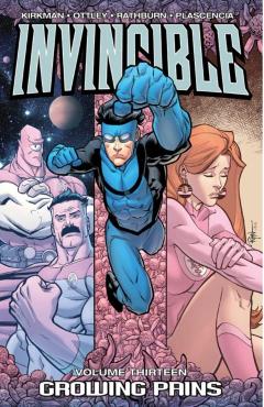 Invincible Volume 13: Growing Pains - Robert Kirkman
