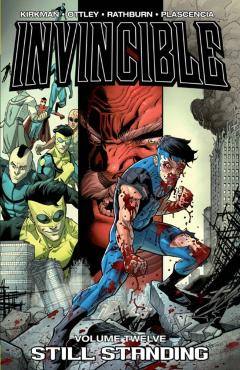 Invincible Volume 12: Still Standing - Robert Kirkman