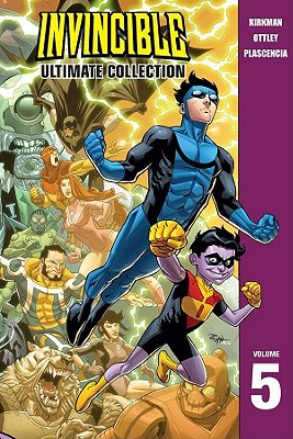 Invincible: The Ultimate Collection Volume 5 - Robert Kirkman