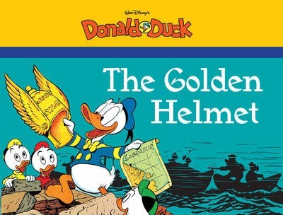 Walt Disney's Donald Duck: The Golden Helmet - Carl Barks