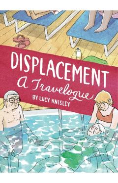 Displacement - Lucy Knisley