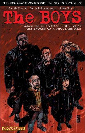 The Boys Volume 11: Over the Hill with the Swords of a Thousand Men - Garth Ennis