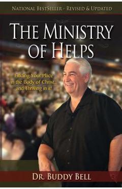 Coperta cărții 'The Ministry of Helps Handbook: How to Be Totally Effective Serving in the Local Church - Buddy Bell'
