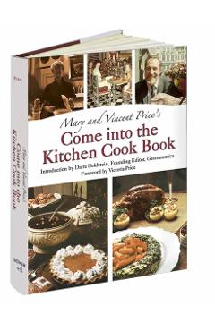 Mary and Vincent Price's Come Into the Kitchen Cook Book - Mary Price