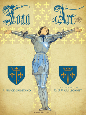 Joan of Arc - F. Funck-brentano