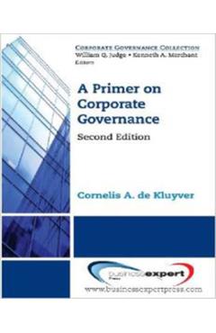 A Primer on Corporate Governance, Second Edition - Cornelis A. De Kluyver