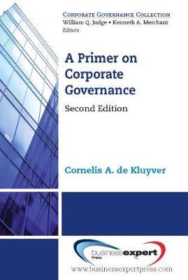 A Primer on Corporate Governance, Second Edition - Cornelis A. De Kluyver