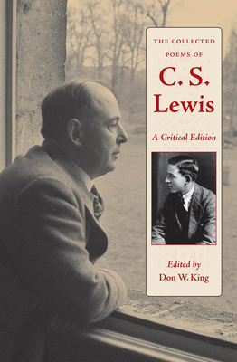 The Collected Poems of C. S. Lewis: A Critical Edition - Don W. King