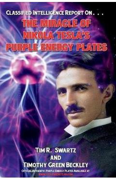 Poza produsului The Miracle of Nikola Tesla's Purple Energy Plates - Tim R. Swartz