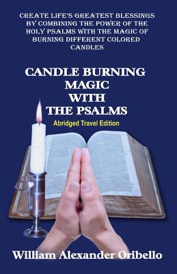 Candle Burning Magic with the Psalms: Abridged Travel Edition - Timothy Green Beckley