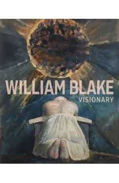 William Blake: Visionary - Edina Adam