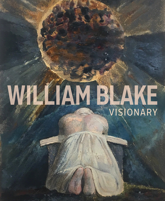 William Blake: Visionary - Edina Adam