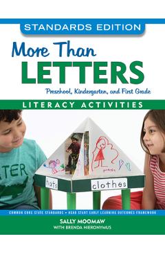 Poza produsului More Than Letters, Standards Edition: Literacy Activities for Preschool, Kindergarten, and First Grade - Sally Moomaw