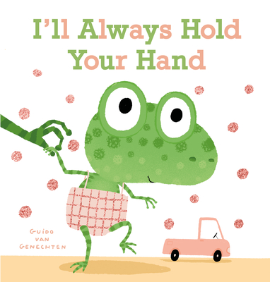 I'll Always Hold Your Hand - Guido Van Genechten