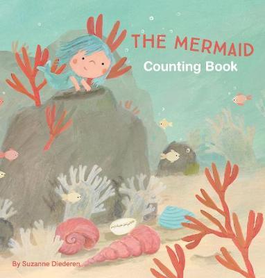 The Mermaid Counting Book - Suzanne Diederen