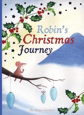 Robin's Christmas Journey - Maya Onodera