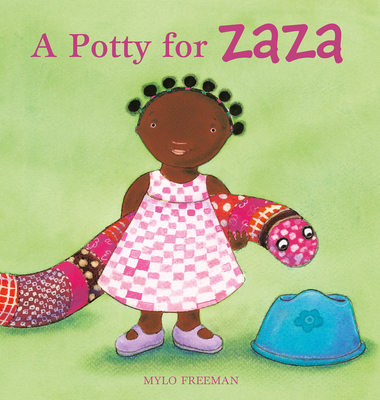 A Potty for Zaza - Mylo Freeman