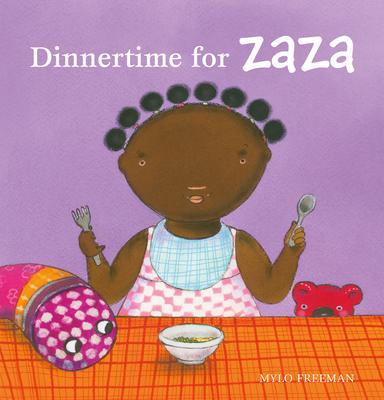 Dinnertime for Zaza - Mylo Freeman