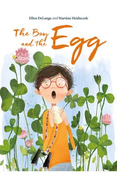 Coperta cărții 'The Boy and the Egg - Ellen Delange'