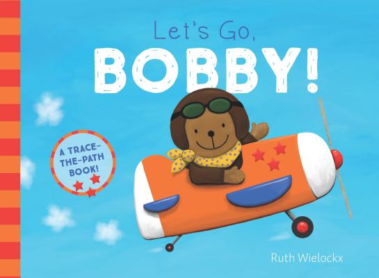 Let's Go, Bobby! - Ruth Wielockx