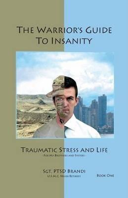 The Warrior's Guide to Insanity - Andrew B. Brandi