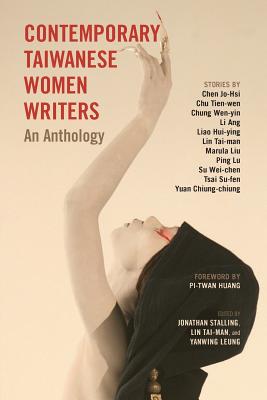 Contemporary Taiwanese Women Writers: An Anthology - Jonathan Stalling