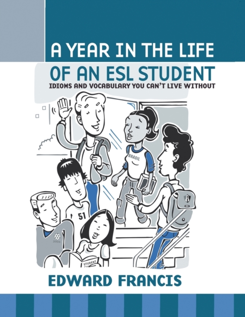 A Year in the Life of an ESL Student - Edward Francis