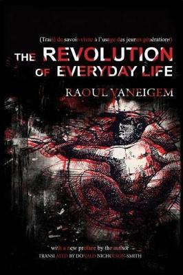 Revolution of Everyday Life - Raoul Vaneigem