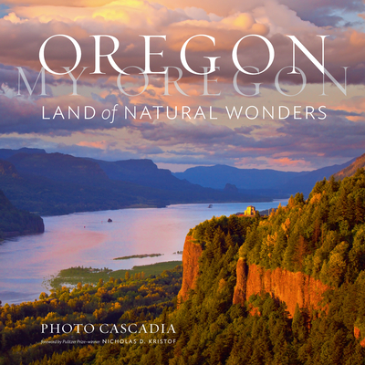 Oregon, My Oregon: Land of Natural Wonders - Photo Cascadia