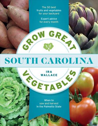 Grow Great Vegetables in South Carolina - Ira Wallace