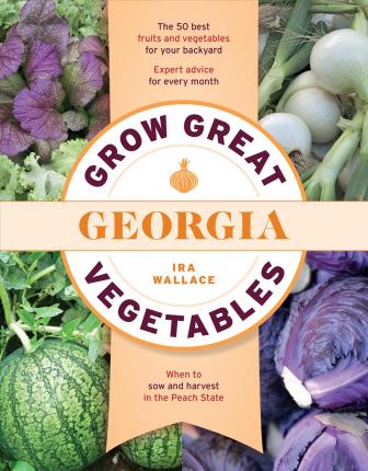 Grow Great Vegetables in Georgia - Ira Wallace