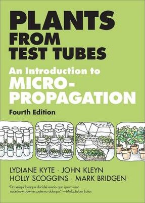 Plants from Test Tubes: An Introduction to Micropropogation - Lydiane Kyte