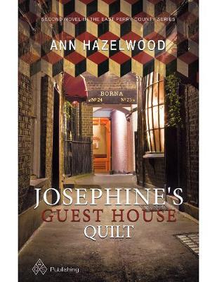 Josephine's Guest House Quilt - Ann Hazelwood