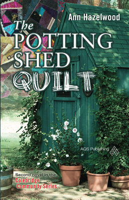 The Potting Shed Quilt - Ann Hazelwood