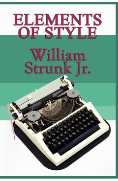Elements of Style - William Strunk