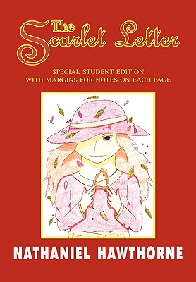 The Scarlet Letter: Special Student Edition with Special Note Margins - Nathaniel Hawthorne