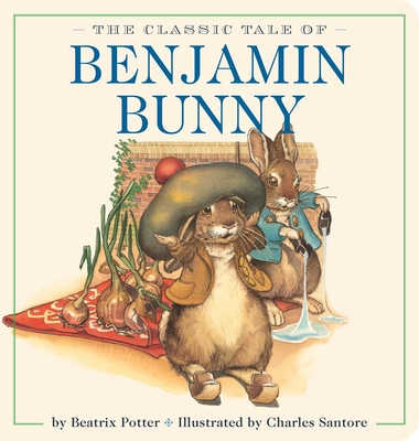The Classic Tale of Benjamin Bunny - Beatrix Potter