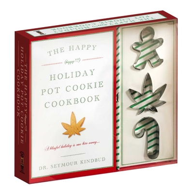 The Happy (Happy!!!) Holiday Pot Cookie Cookbook - Cider Mill Press