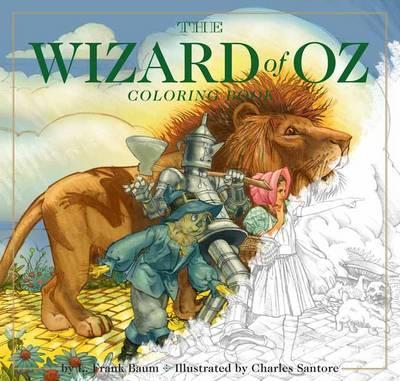 The Wizard of Oz Coloring Book: The Classic Edition - Charles Santore