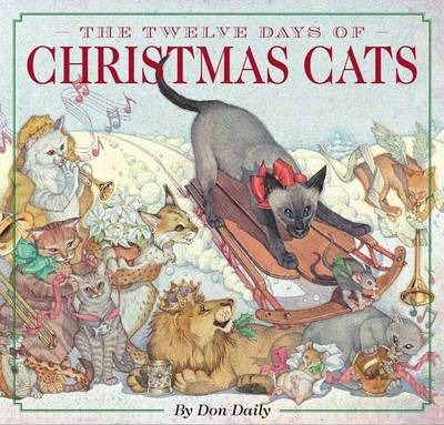 The Twelve Days of Christmas Cats - Don Daily