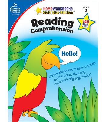 Reading Comprehension, Grade 3: Gold Star Edition - Carson-dellosa Publishing
