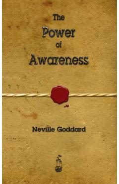 The Power of Awareness - Neville Goddard