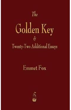 Poza produsului Golden Key and Twenty-Two Additional Essays - Emmet Fox
