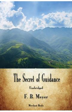 The Secret of Guidance - F. B. Meyer