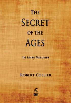 The Secret of the Ages - Robert Collier
